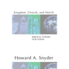 Kingdom, Church, and World: Biblical Themes for Today - Paperback
