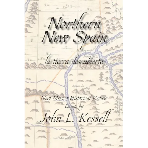 Northern New Spain (Softcover): New Mexico Historical Review Essays - Paperback