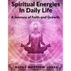 Spiritual Energies In Daily Life: A Journey of Faith and Growth - Paperback
