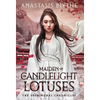 Maiden of Candlelight and Lotuses - Hardcover