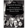 The Hopewell Journey: 350 Years from Immigrant Religion to Hoosier Faith: Hopewell Presbyterian Church 1831-2006 - Paperback