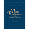 Poetic Parallelisms in the Book of Mormon: The Complete Text Reformatted - Hardcover