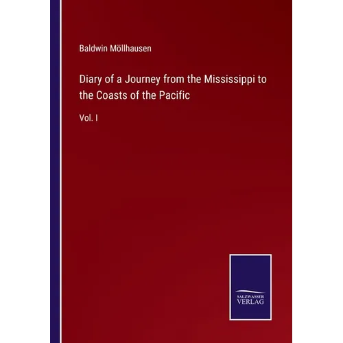 Diary of a Journey from the Mississippi to the Coasts of the Pacific: Vol. I - Paperback