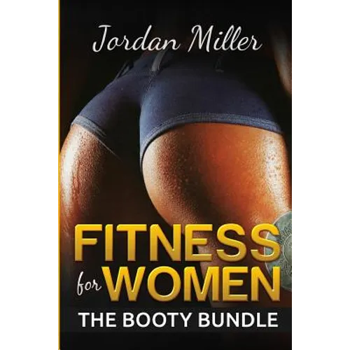 Fitness for Women: The Booty Bundle - Paperback