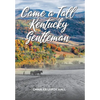 Came A Tall Kentucky Gentleman - Hardcover