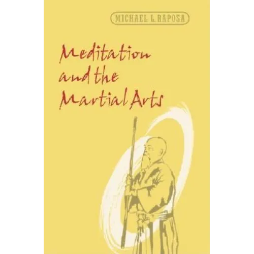 Meditation and the Martial Arts - Hardcover