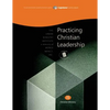 Practicing Christian Leadership, Student Workbook: Capstone Module 11, English - Paperback