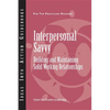 Interpersonal Savvy: Building and Maintaining Solid Working Relationships - Paperback