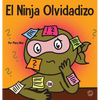 El Ninja Olvidadizo: Un libro para niños sobre cómo mejorar las habilidades de memoria - Hardcover