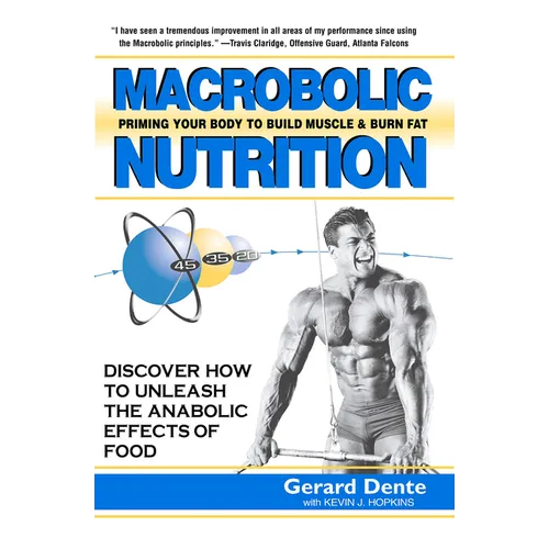 Macrobolic Nutrition: Priming Your Body to Build Muscle & Burn Fat - Paperback