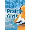 Prairie Girls - Hardcover