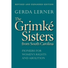 The Grimké Sisters from South Carolina: Pioneers for Women's Rights and Abolition - Paperback