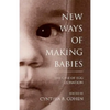 New Ways of Making Babies - Hardcover