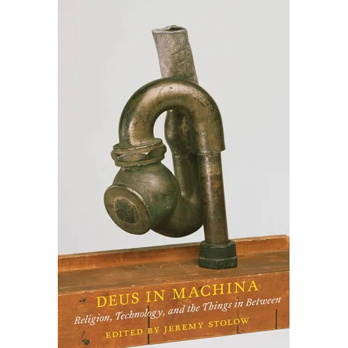 Deus in Machina: Religion, Technology, and the Things in Between - Hardcover