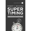 Supertiming: The Unique Elliott Wave System: Keys to Anticipating Impending Stock Market Action - Paperback