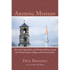 Abiding Mission: Missionary Spirituality and Disciple-Making Among the Muslim Peoples of Egypt and Northern Sudan - Paperback