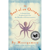 The Soul of an Octopus: A Surprising Exploration Into the Wonder of Consciousness - Paperback