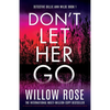Don't Let Her Go: An absolutely unputdownable, heart-pounding and twisty mystery and suspense thriller - Paperback