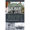 Urban Legends & Historic Lore of Washington, D.C. - Hardcover