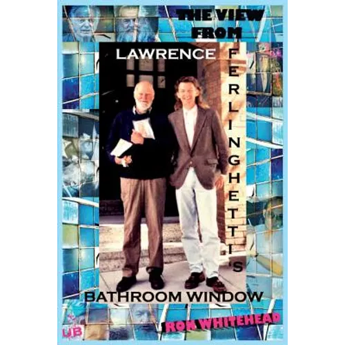 The View From Lawrence Ferlinghetti's Bathroom Window - Paperback