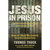Jesus in Prison: Hope for those who believe they are beyond help - Paperback
