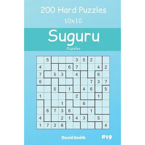 Suguru Puzzles - 200 Hard Puzzles 10x10 vol.19 - Paperback