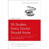 50 Studies Every Doctor Should Know: The Key Studies That Form the Foundation of Evidence-Based Medicine - Paperback