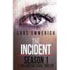 The Incident - Season 1 - A Sam Jameson Serial Thriller: Episodes 1 through 4 of The Incident, A Special Agent Sam Jameson Serial Thriller - Paperback