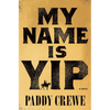 My Name Is Yip - Hardcover