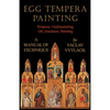 Egg Tempera Painting - Tempera, Underpainting, Oil, Emulsion, Painting - A Manual of Technique - Paperback