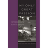 My Only Great Passion: The Life and Films of Carl Th. Dreyer - Hardcover