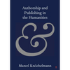 Authorship and Publishing in the Humanities - Paperback