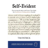 Self-Evident: Discovering the Ideas and Events That Made the Declaration of Independence Possible - Paperback