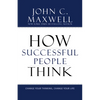 How Successful People Think: Change Your Thinking, Change Your Life - Hardcover