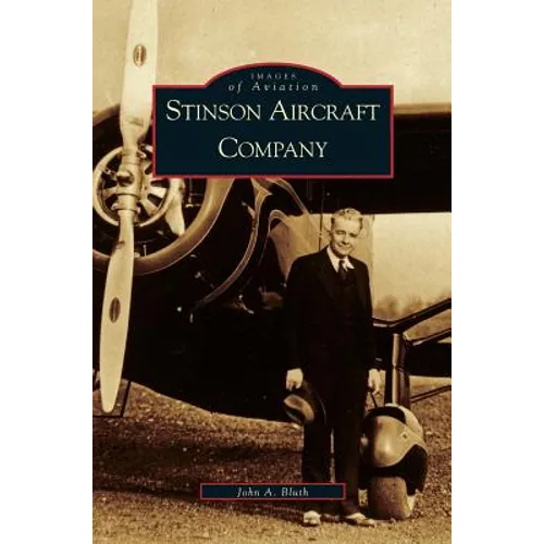 Stinson Aircraft Company - Hardcover