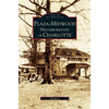 Plaza-Midwood Neighborhood of Charlotte - Hardcover