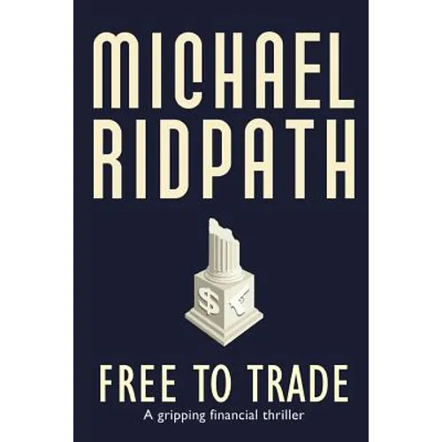 Free to Trade: A gripping financial thriller - Paperback