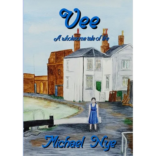 Vee: A Wholesome Tale of Life - Paperback