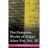 The Complete Works of Edgar Allan Poe, Vol. III (in Ten Volumes): Tales - Paperback