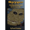 Spyger: A thrilling adventure novel for 9 to 12 year olds - Paperback