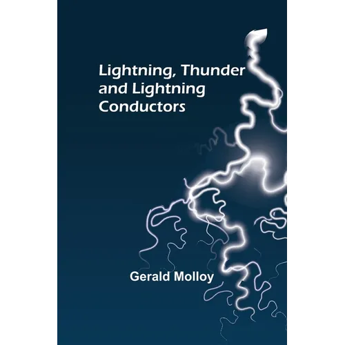 Lightning, Thunder and Lightning Conductors - Paperback
