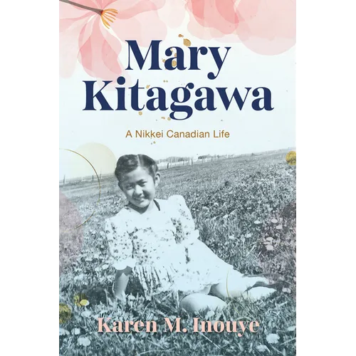 Mary Kitagawa: A Nikkei Canadian Life - Paperback