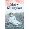 Mary Kitagawa: A Nikkei Canadian Life - Paperback