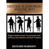 Historical European Martial Arts in its Context: Single-Combat, Duels, Tournaments, Self-Defense, War, Masters and their Treatises - Hardcover