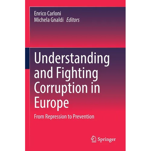 Understanding and Fighting Corruption in Europe: From Repression to Prevention - Paperback