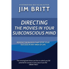 Directing the Movies in Your Subconscious mind - Paperback