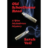 Old Schoolhouse Road - Hardcover