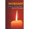 Worship: A Primer in Christian Ritual - Paperback