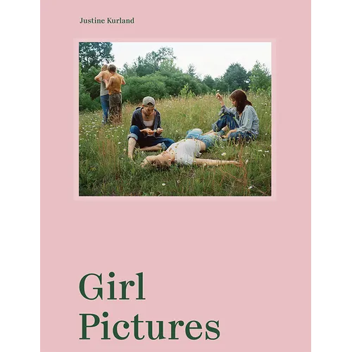 Justine Kurland: Girl Pictures - Hardcover