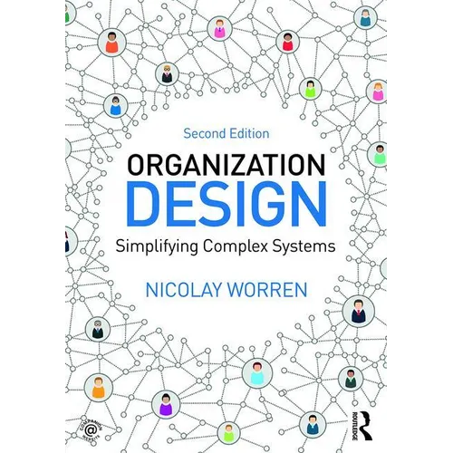 Organization Design: Simplifying complex systems - Paperback